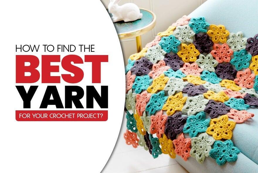 Best yarn for your crochet project